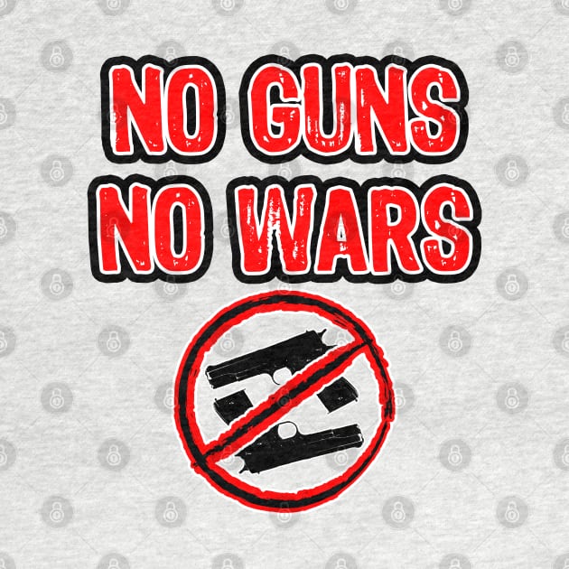 No guns no Wars by Scar